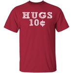 Hugs 10c T-Shirt CustomCat