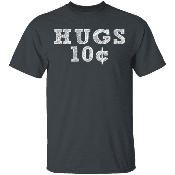 Hugs 10c T-Shirt CustomCat