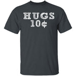 Hugs 10c T-Shirt CustomCat