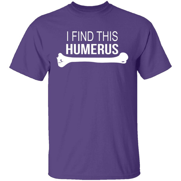 Humerus Bone T-Shirt CustomCat