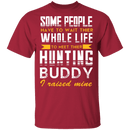 Hunting Buddy T-Shirt CustomCat