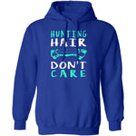 Hunting Hair Don't Care T-Shirt CustomCat