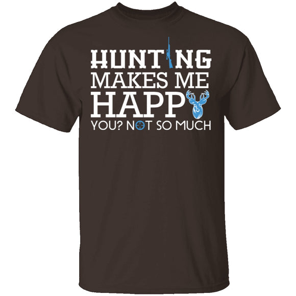 Hunting Makes Me Happy T-Shirt CustomCat