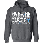 Hunting Makes Me Happy T-Shirt CustomCat