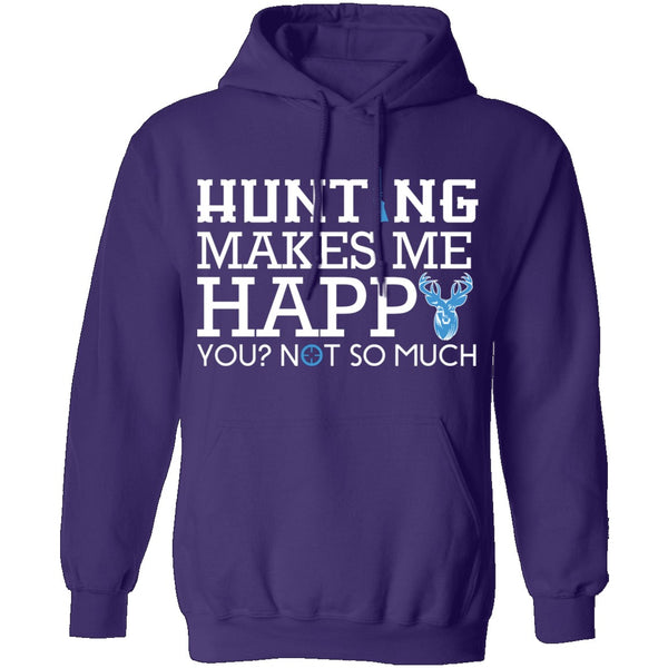 Hunting Makes Me Happy T-Shirt CustomCat