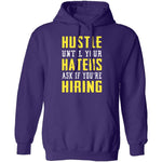 Hustle Until Your Haters Ask If You're Hiring T-Shirt CustomCat