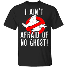 I Aint Afraid Of No Ghost T-Shirt