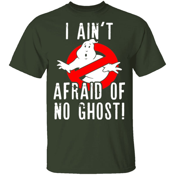 I Aint Afraid Of No Ghost T-Shirt CustomCat