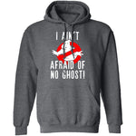 I Aint Afraid Of No Ghost T-Shirt CustomCat