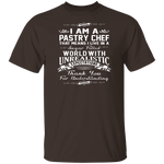 I Am A Pastry Chef T-Shirt CustomCat