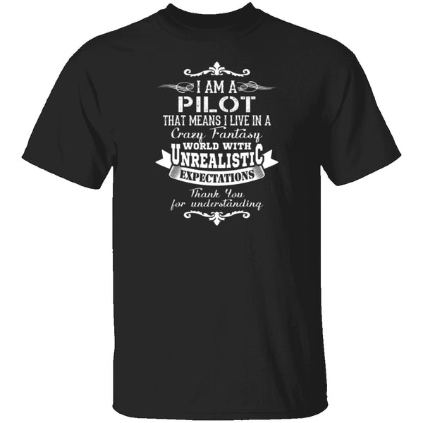 I Am A Pilot T-Shirt CustomCat