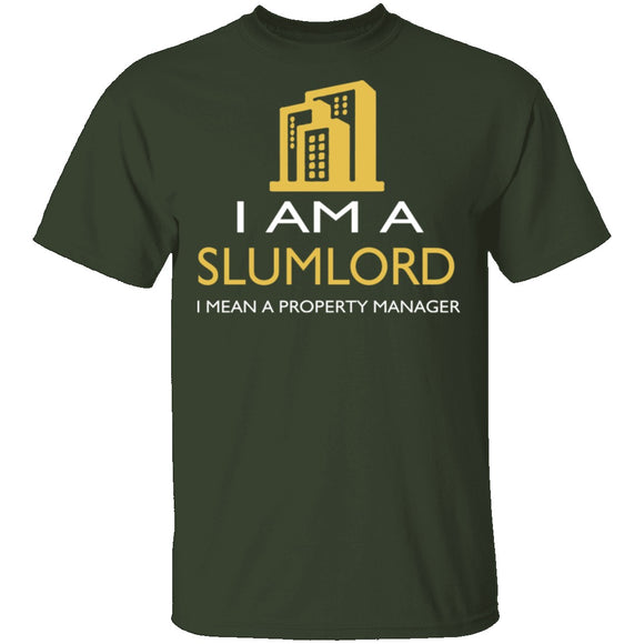 I Am A Slumlord T-Shirt CustomCat