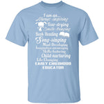 I Am An Early Childhood Educator T-Shirt CustomCat