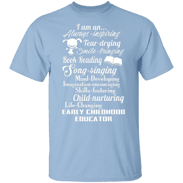 I Am An Early Childhood Educator T-Shirt CustomCat