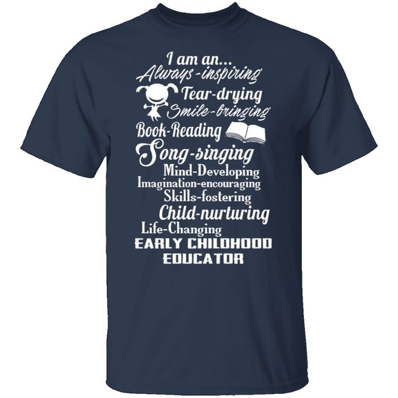 I Am An Early Childhood Educator T-Shirt CustomCat