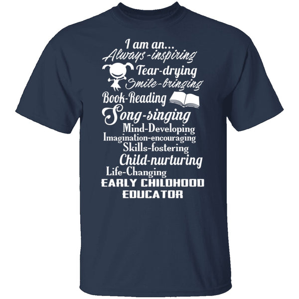 I Am An Early Childhood Educator T-Shirt CustomCat