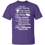 I Am An Early Childhood Educator T-Shirt CustomCat