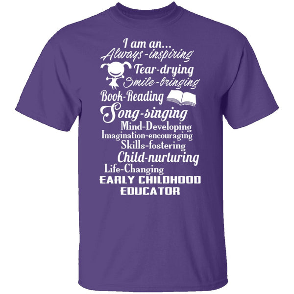 I Am An Early Childhood Educator T-Shirt CustomCat