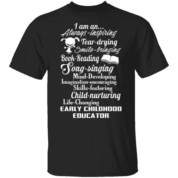I Am An Early Childhood Educator T-Shirt CustomCat