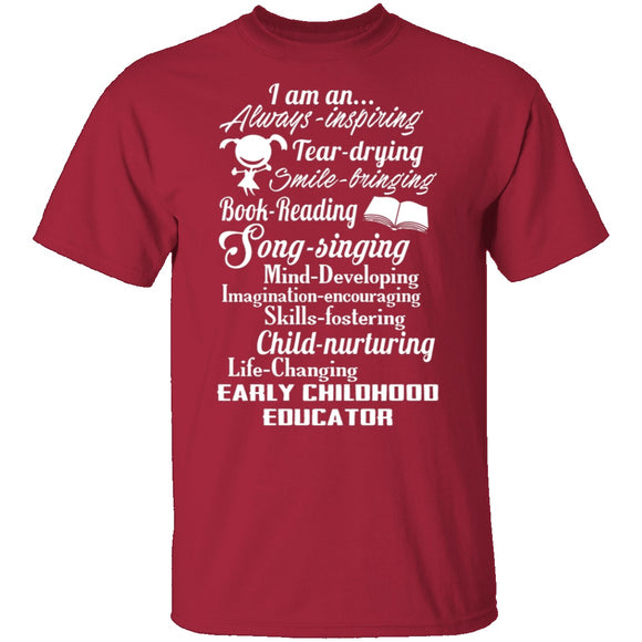 I Am An Early Childhood Educator T-Shirt CustomCat