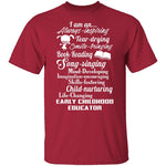 I Am An Early Childhood Educator T-Shirt CustomCat