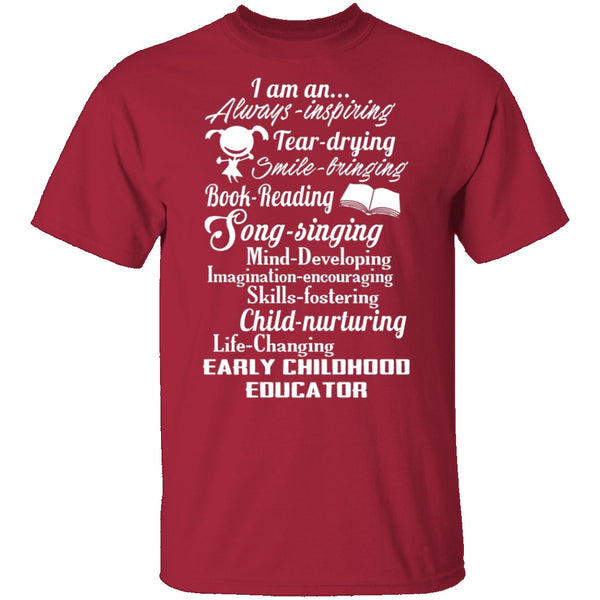 I Am An Early Childhood Educator T-Shirt CustomCat