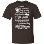 I Am An Early Childhood Educator T-Shirt CustomCat