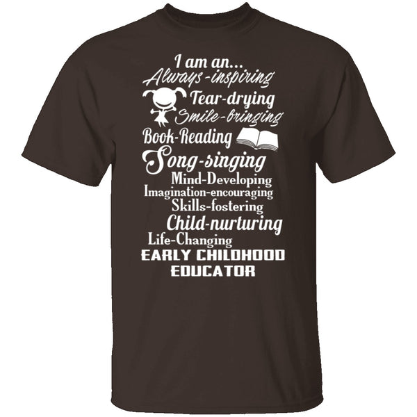 I Am An Early Childhood Educator T-Shirt CustomCat