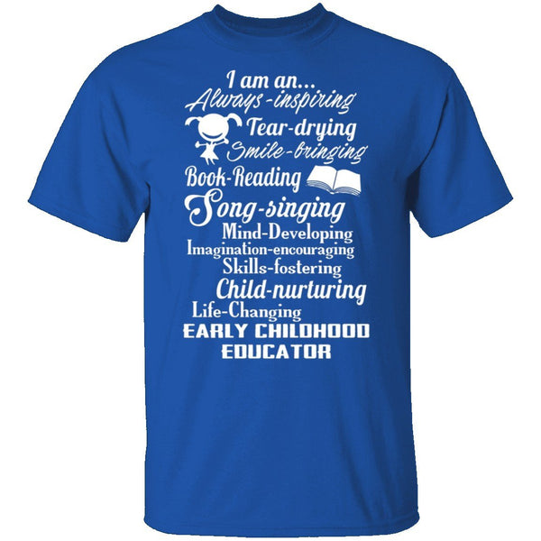 I Am An Early Childhood Educator T-Shirt CustomCat