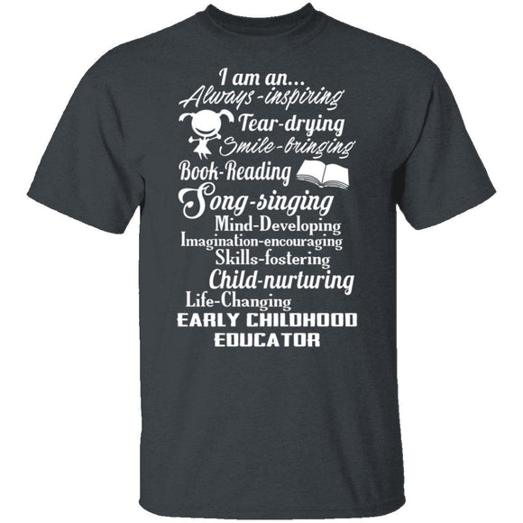 I Am An Early Childhood Educator T-Shirt CustomCat