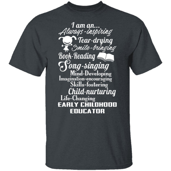 I Am An Early Childhood Educator T-Shirt CustomCat
