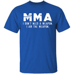 I Am The Weapon T-Shirt CustomCat