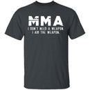 I Am The Weapon T-Shirt CustomCat