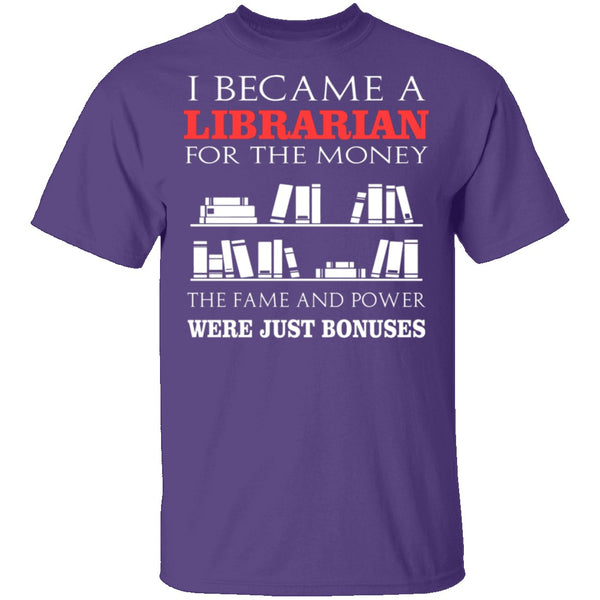 I Became A Librarian For T-Shirt CustomCat