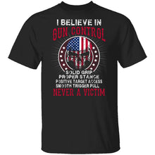 I Believe In Gun Control T-Shirt
