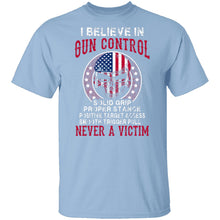 I Believe In Gun Control T-Shirt
