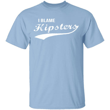 I Blame Hipsters T-Shirt CustomCat