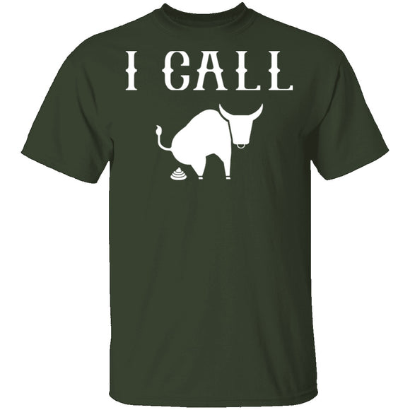I Call Bull T-Shirt CustomCat