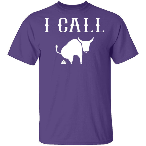 I Call Bull T-Shirt CustomCat