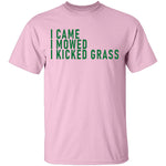 I Came I Mowed I Kicked Grass T-Shirt CustomCat