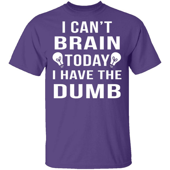 I Can't Brain Today T-Shirt CustomCat