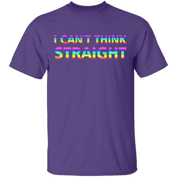 I Can't Think Straight T-Shirt CustomCat