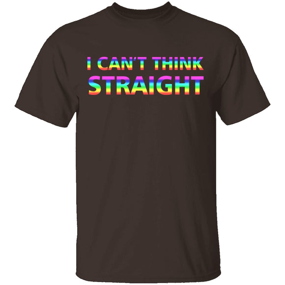 I Can't Think Straight T-Shirt CustomCat