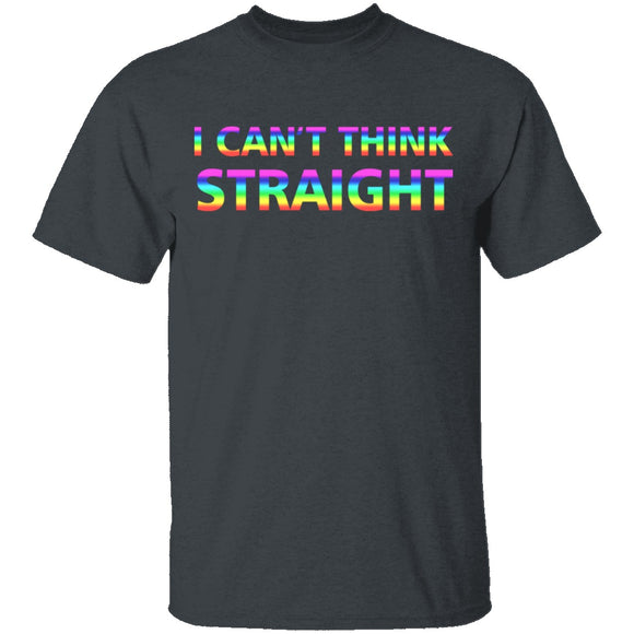 I Can't Think Straight T-Shirt CustomCat