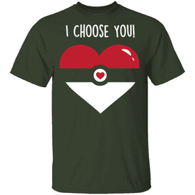 I Choose  You T-Shirt CustomCat