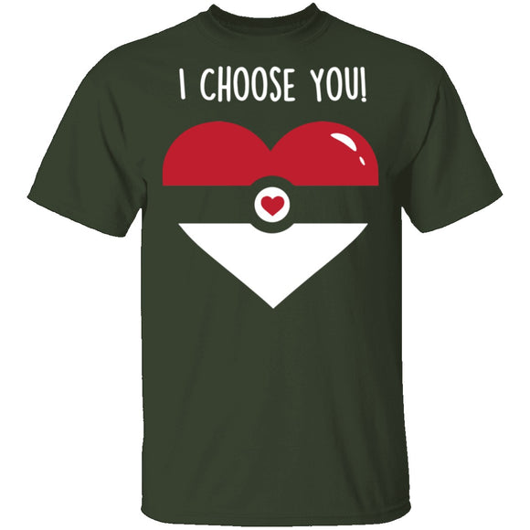 I Choose  You T-Shirt CustomCat