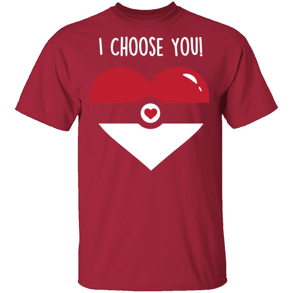 I Choose  You T-Shirt CustomCat