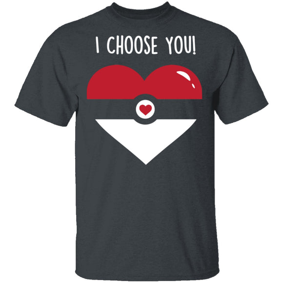 I Choose  You T-Shirt CustomCat