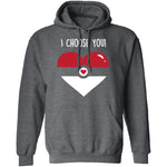 I Choose  You T-Shirt CustomCat