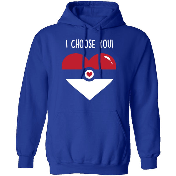I Choose  You T-Shirt CustomCat